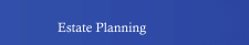 Estate Planning